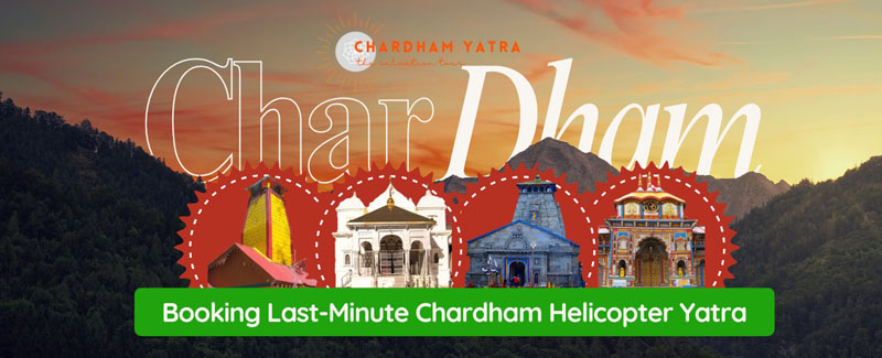 Booking Last-Minute Chardham Helicopter Yatra