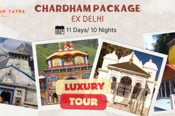 Char Dham Yatra Luxury Tour Package Ex Delhi