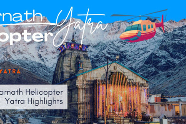 Explore Kedarnath Helicopter Yatra